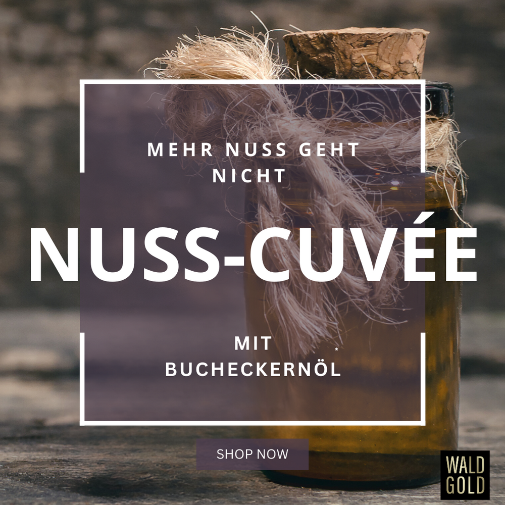 
                  
                    Nuss Cuvée mit Bucheckernöl
                  
                